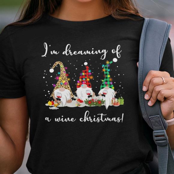 Funny Gnome Shirt Im Dreaming Of A Wine Christmas - Picture 1 of 4